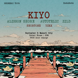 Kiyo Haranasa: Shineboi Tour [Social House, Makati City]